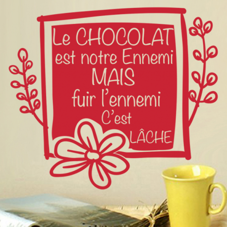 Sticker Texte "Le Chocolat est notre ennemi..."